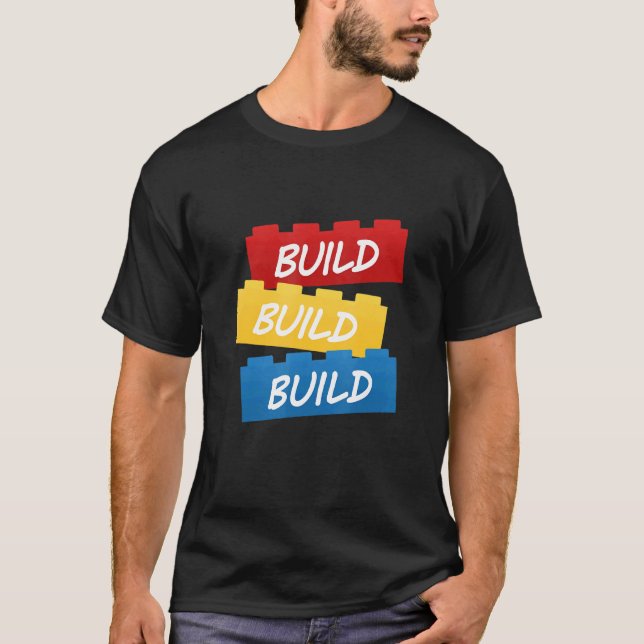 Bygg Bygg Bygg Leksak Byggande block, bild och T Shirt (Framsida)
