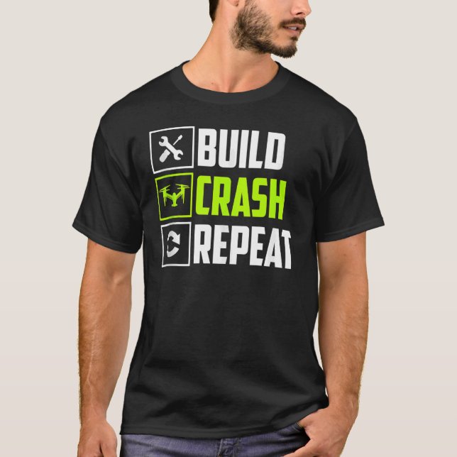 Bygg Crash Repeat Rc Drone Racers Operators T Shirt (Framsida)