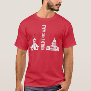 Bygg den här muren, den ironiska separata kyrkan o t shirt