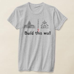 Bygg den här murkyrkan och statliga protesten T-Sh T Shirt