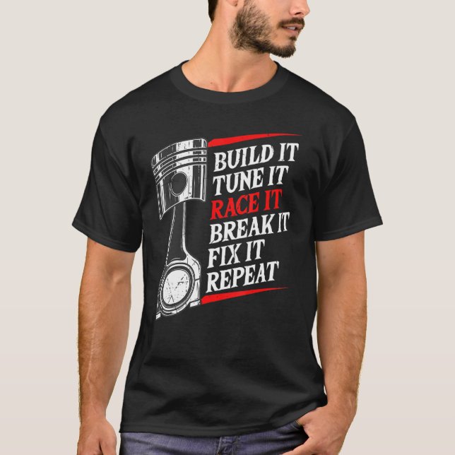 Bygg den trimma den Tävling den brinner den repare T Shirt (Framsida)
