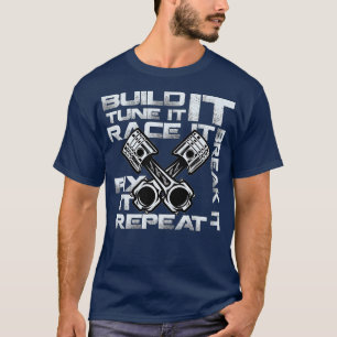 Bygg den trimma den Tävling den brinner den repare T Shirt