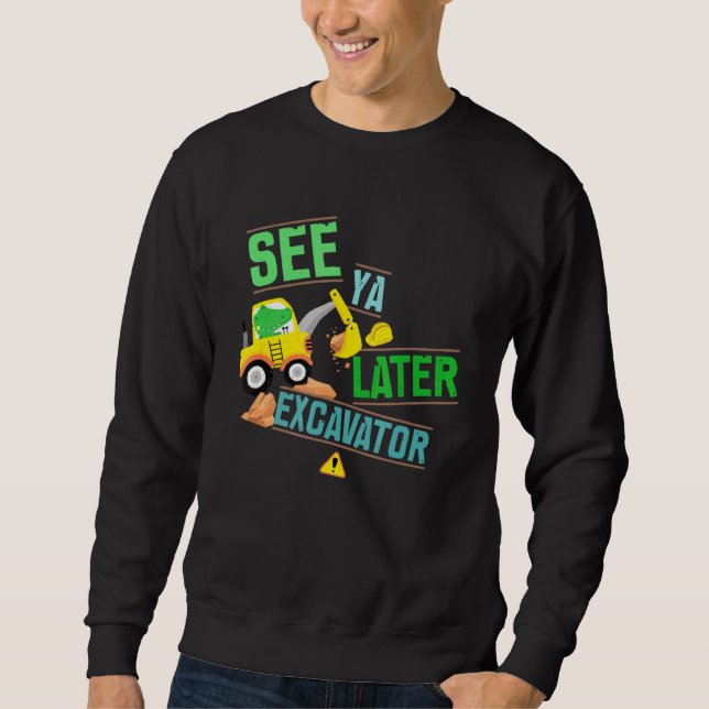 Bygg-digger Alligator Gräver Se Ya Later Exc Lång Ärmad Tröja (Framsida)