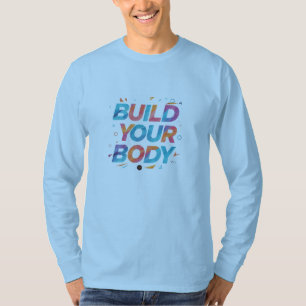 "Bygg din kropp": T Shirt