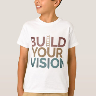 Bygg din vision T-Shirt