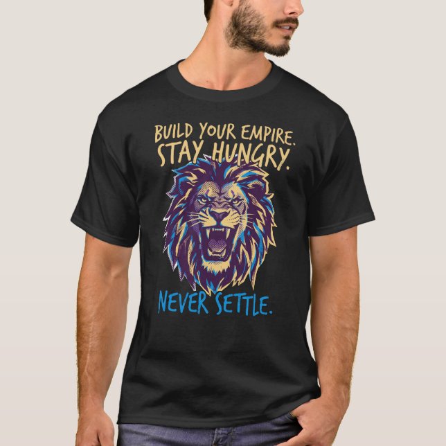 Bygg Ditt Imperium Lejon T-Shirt – Lev Med Mening (Framsida)