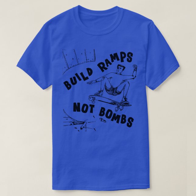 Bygg Ramps, inte bomber T Shirt (Design framsida)