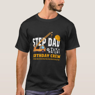 Bygg steg Pappa födelsedag (Birthday Crew Birthday T Shirt