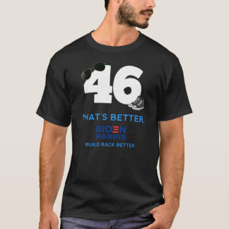 Bygg tillbaka bättre Biden Harris 46 T Shirt