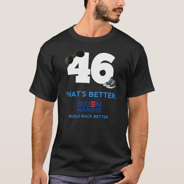 Bygg tillbaka bättre Biden Harris 46 T Shirt (Framsida)