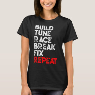 Bygg Tune Tävling Break Fix Repeat Car Manar T Shirt