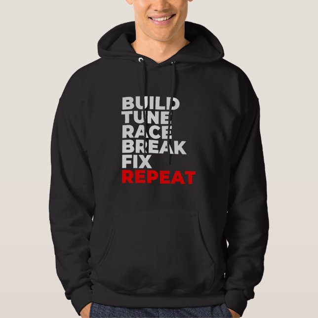 Bygg Tune Tävling Break Fix Repeat Car Mechanic Hoodie (Framsida)