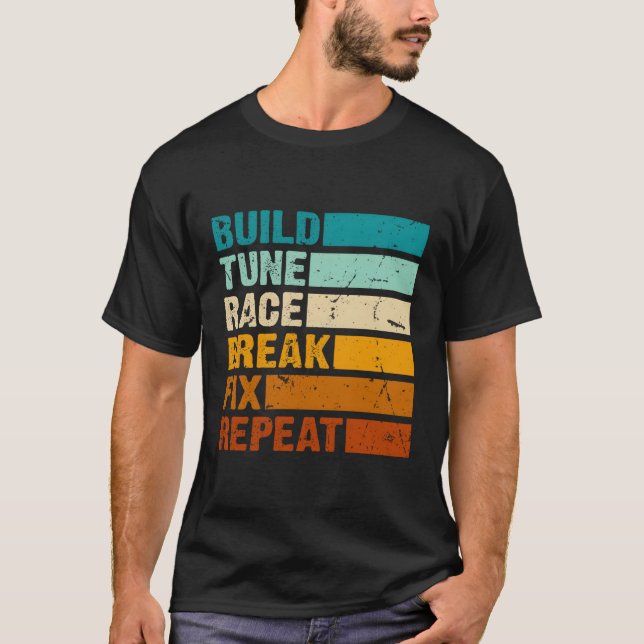 Bygg Tune Tävling Break Fix Repeat Car T Shirt (Framsida)
