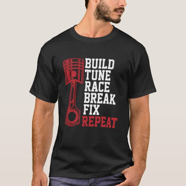 Bygg Tune Tävling Break Fix Repeat Mechanics T Shirt (Framsida)
