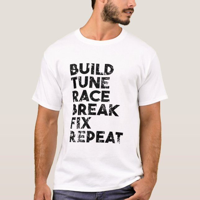 Bygg Tune Tävling Break Fix Repetera T Shirt (Framsida)
