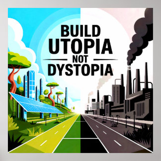 Bygg Utopi, ej Dystopi - Poster med Solarpunk