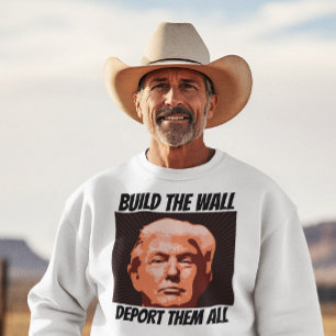 BYGG WALL DEPORT THEM ALL, TRUMP T-shirts Lång Ärmad Tröja