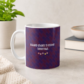 Bygga broar för ljusare morgondagar - Fosterkärlek Kaffemugg