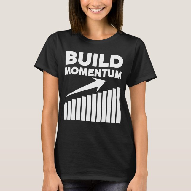 bygga fart en motiverande citat t shirt (Framsida)