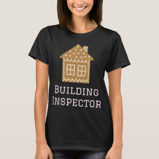 Byggande inspektör Roligt Gingerbröd House Decorat T Shirt