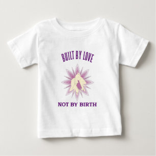Byggd av kärlek, inte av födsel Adoptiv mamma T Shirt