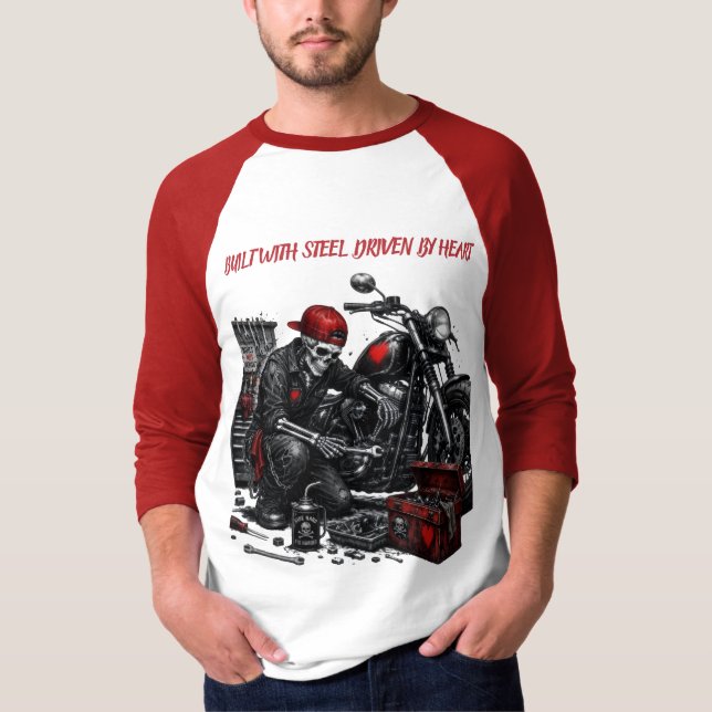 Byggd av stål. Driven av hjärta. T Shirt (Framsida)