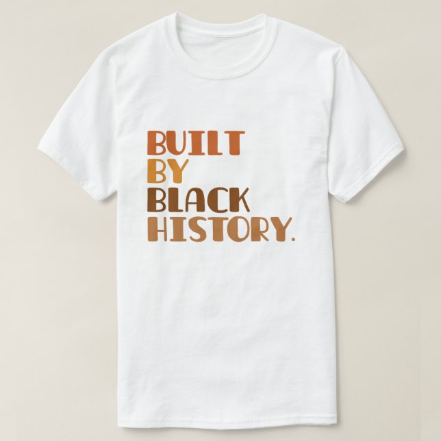 Byggd Av Svart Historia T Shirt (Design framsida)