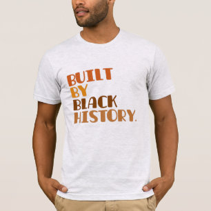 Byggd av svart historia T-shirt