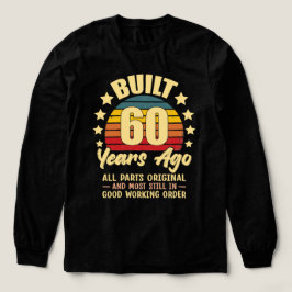 Byggd för 60 år sedan Alla delar original 60-årsda T Shirt