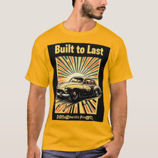 Byggd för att hålla, driven av stolthet – Klassisk T Shirt