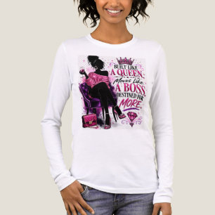 Byggd Som En Drottning Rör Sig Som En Chef T-Shirt