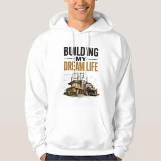 Bygger mitt drömliv – framsteg före perfektion hoodie