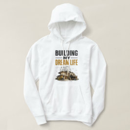 Bygger mitt drömliv – framsteg före perfektion hoodie