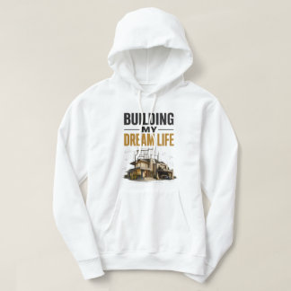 Bygger mitt drömliv – framsteg före perfektion hoodie