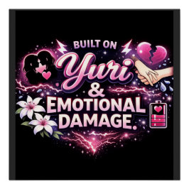 Bygger på Yuri & Emotional Damage | Yuri Anime Fan Perfect Poster