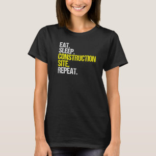 Byggnadsarbetare på byggarbetsplatsen - Eat-sömnby T Shirt