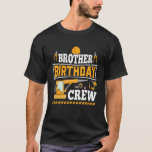 Byggnation av brother Birthday Crew Födelsedagsfes T Shirt<br><div class="desc">Bredddagsbesättningens Födelsedagsfest 13.</div>