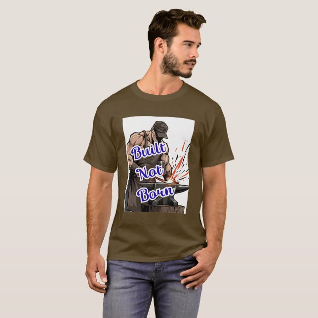 Byggt ej född - hårt arbete t shirt (Hel framsida)