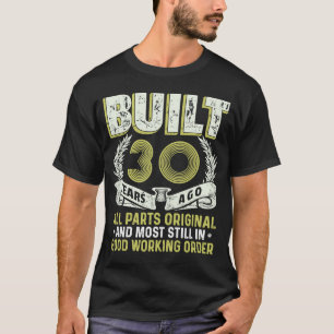 Byggt för 30 år sedan Live Legend 30års födelsedag T Shirt