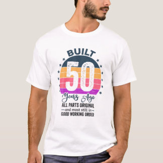 Byggt för 50 år sedan, alla delar, ursprunglig Vin T Shirt