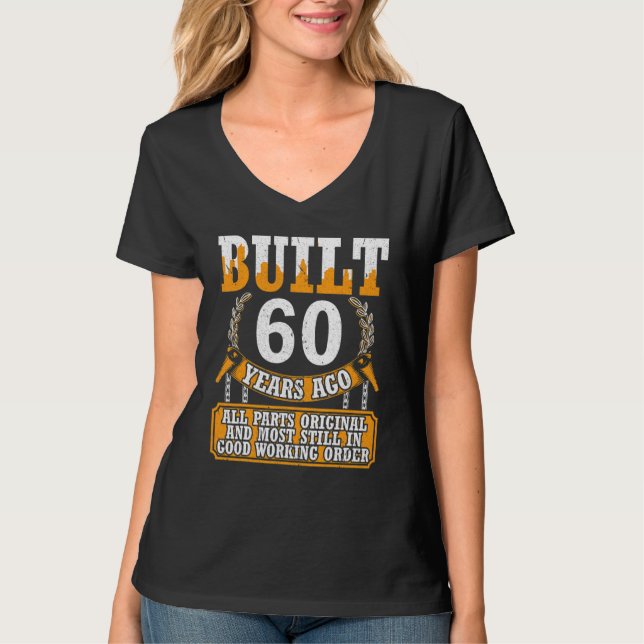 Byggt för 60 år sedan, ursprungligast i Bra arbete T Shirt (Framsida)