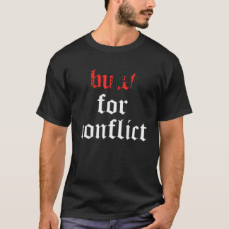 Byggt för konflikt t.ex. t shirt