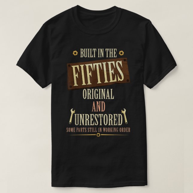 Byggt på 50-talet, ursprunglig och oåterställd t shirt (Design framsida)
