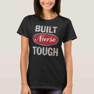 Byggt sjuksköterskeTuff 96831nnm121 T Shirt