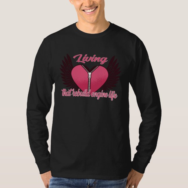 Bypass Surgery Living that Rebuild Engine life T Shirt (Framsida)