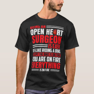 Bypass Surgery Surgeon Cardiologists Open Heart S T Shirt