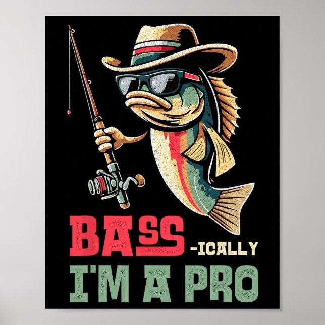 Byss-ically I Am A Pro Funny Fishing Lovers  Poster (Framsidan)