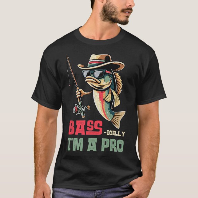 Byss-ically I Am A Pro Funny Fishing Lovers  T Shirt (Framsida)
