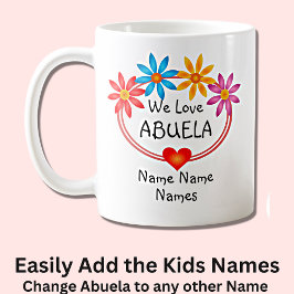 Byt ALLA Namn Kids Namn ABUELA Flower Heart Kaffemugg