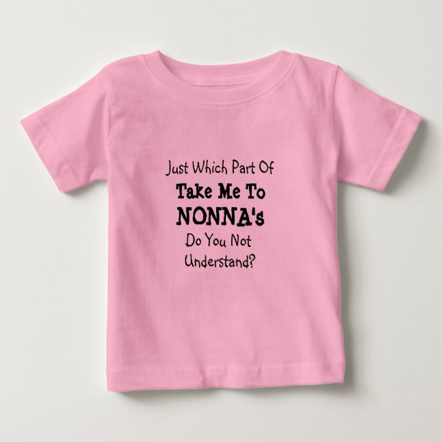 Byt ALLA texter Ta mig till Nonnas Nona Grandma  T Shirt (Framsida)